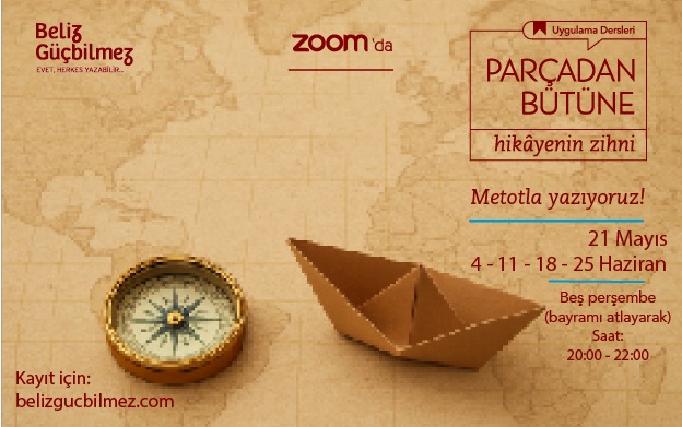 Uygulama Dersleri <br> Parçadan Bütüne: Hikâyenin Zihni